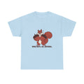 Unisex Heavy Cotton Tee "Huge Nuts. All natural." Meme Shirt
