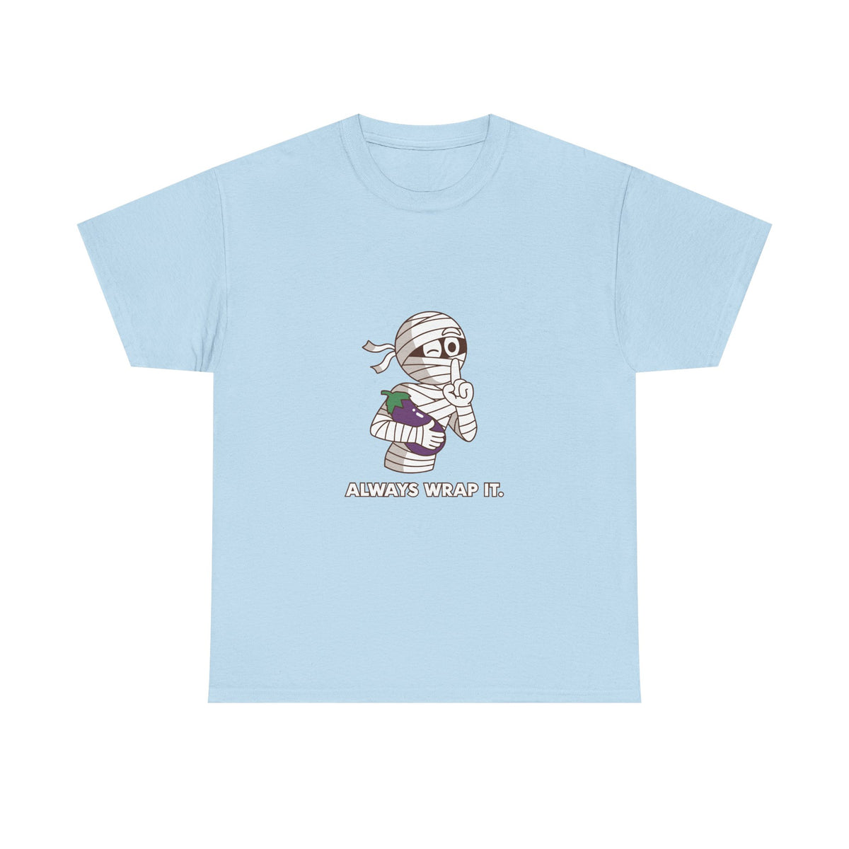 Heavy Cotton Tee "always wrap it." Meme Shirt Halloween Theme