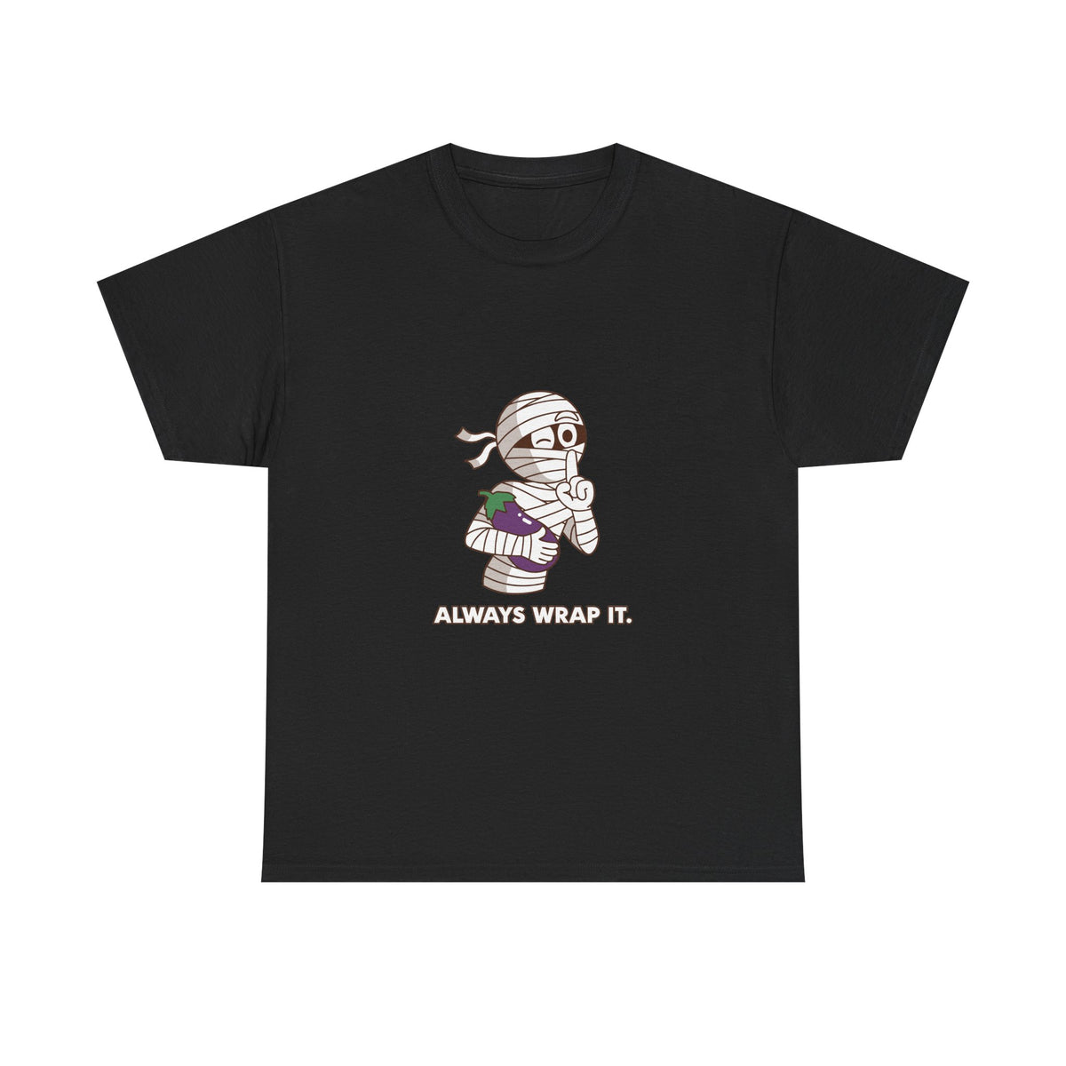 Heavy Cotton Tee "always wrap it." Meme Shirt Halloween Theme