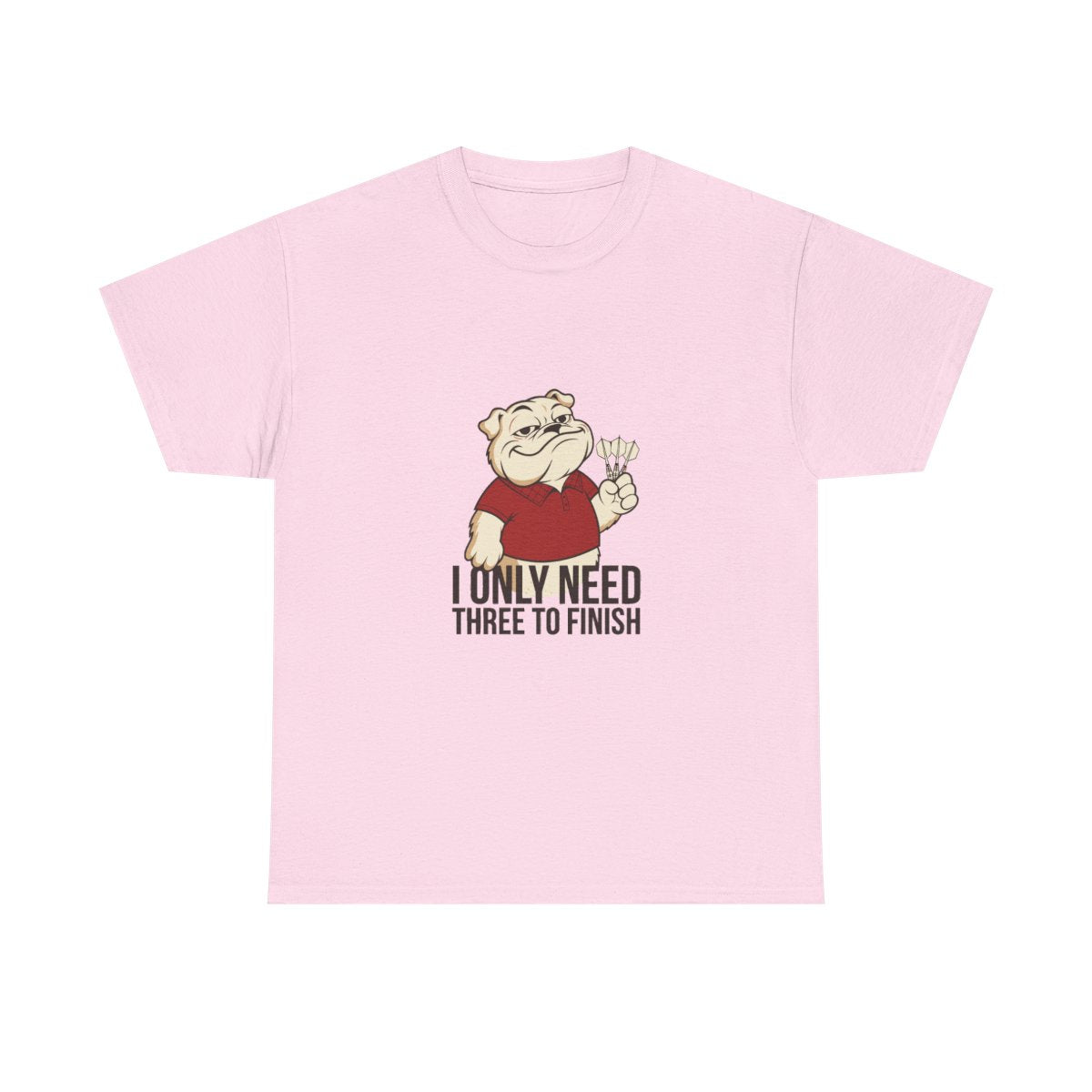 Darts Bulldog I Only Need Three To Finish Funny T-Shirt in Light Pink – front