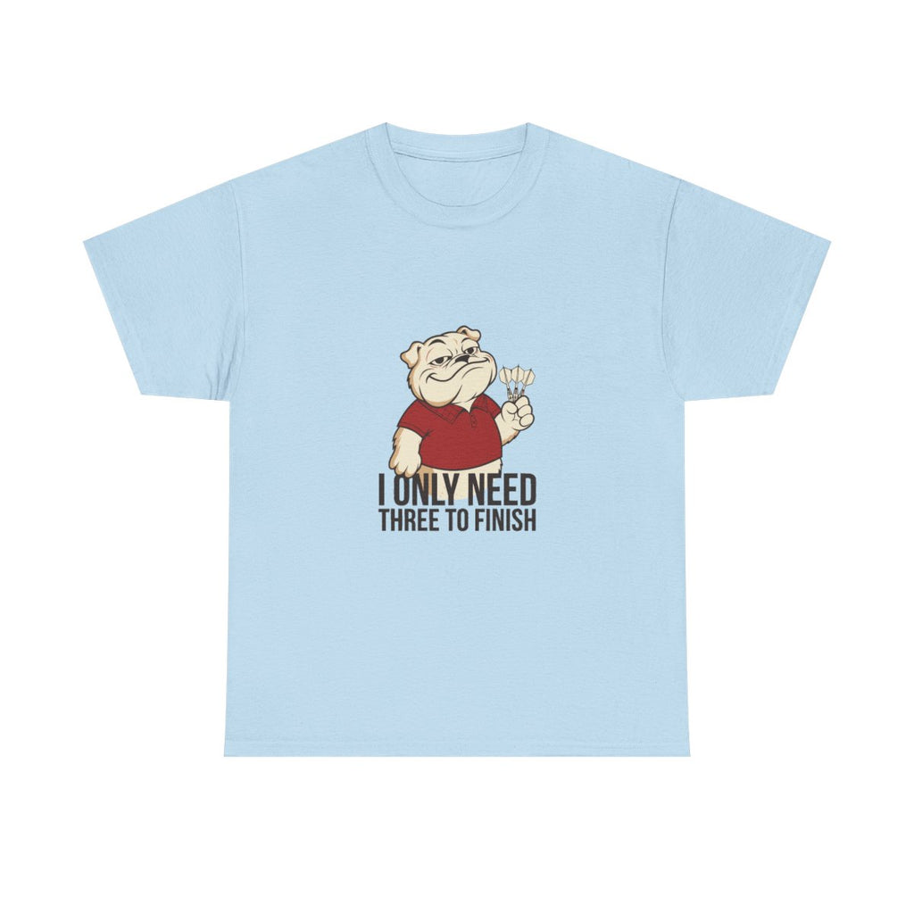 Darts Bulldog I Only Need Three To Finish Funny T-Shirt in Light Blue – front