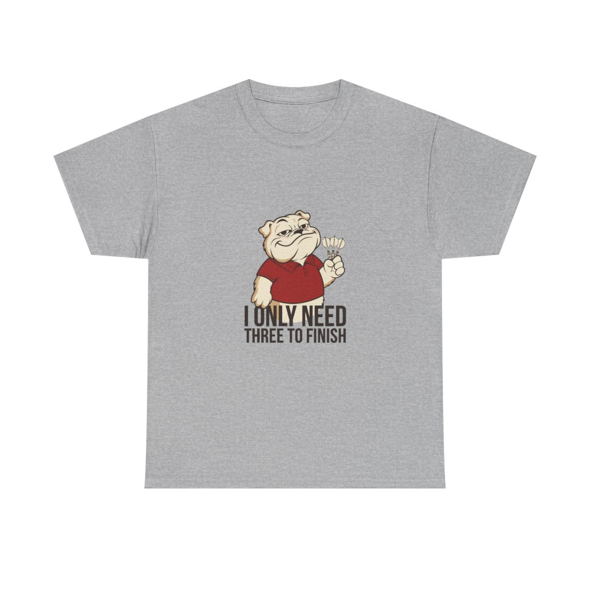 Darts Bulldog I Only Need Three To Finish Funny T-Shirt in Sport Grey – front