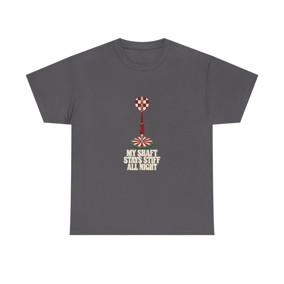 Darts Shirt My Shaft Stays Stiff All Night Funny T-Shirt in Charcoal – front