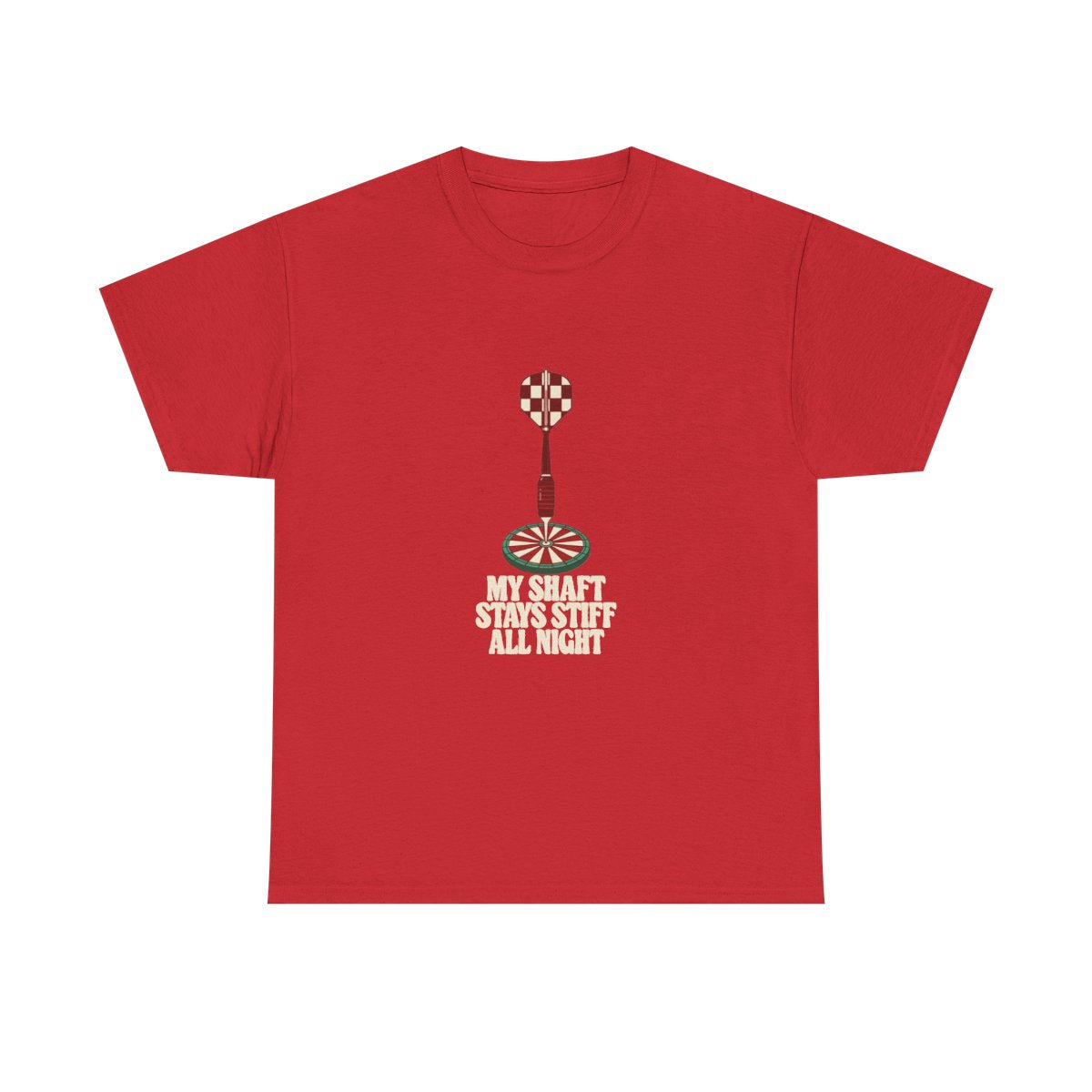 Darts Shirt My Shaft Stays Stiff All Night Funny T-Shirt in Red – front