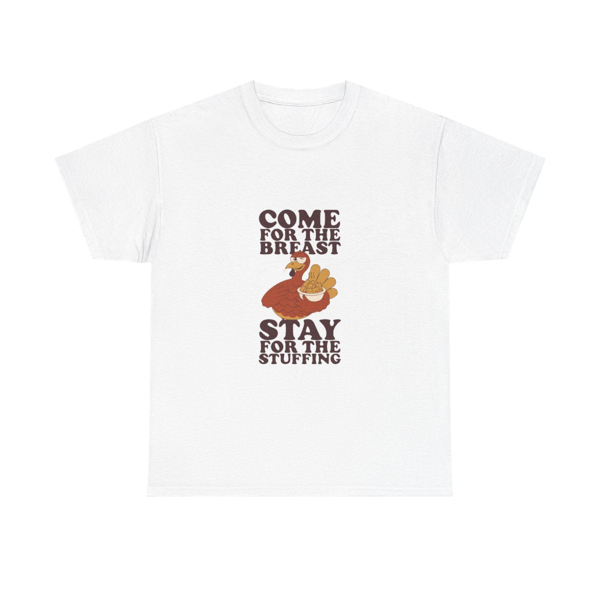 Friendsgiving Turkey Stuffing Funny Thanksgiving Dinner T-Shirt in White – front