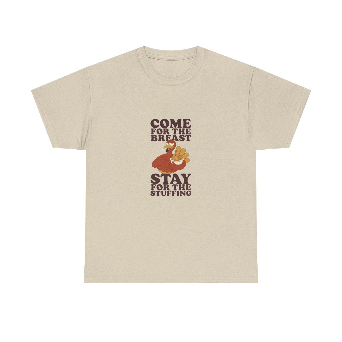 Friendsgiving Turkey Stuffing Funny Thanksgiving Dinner T-Shirt in Sand – front