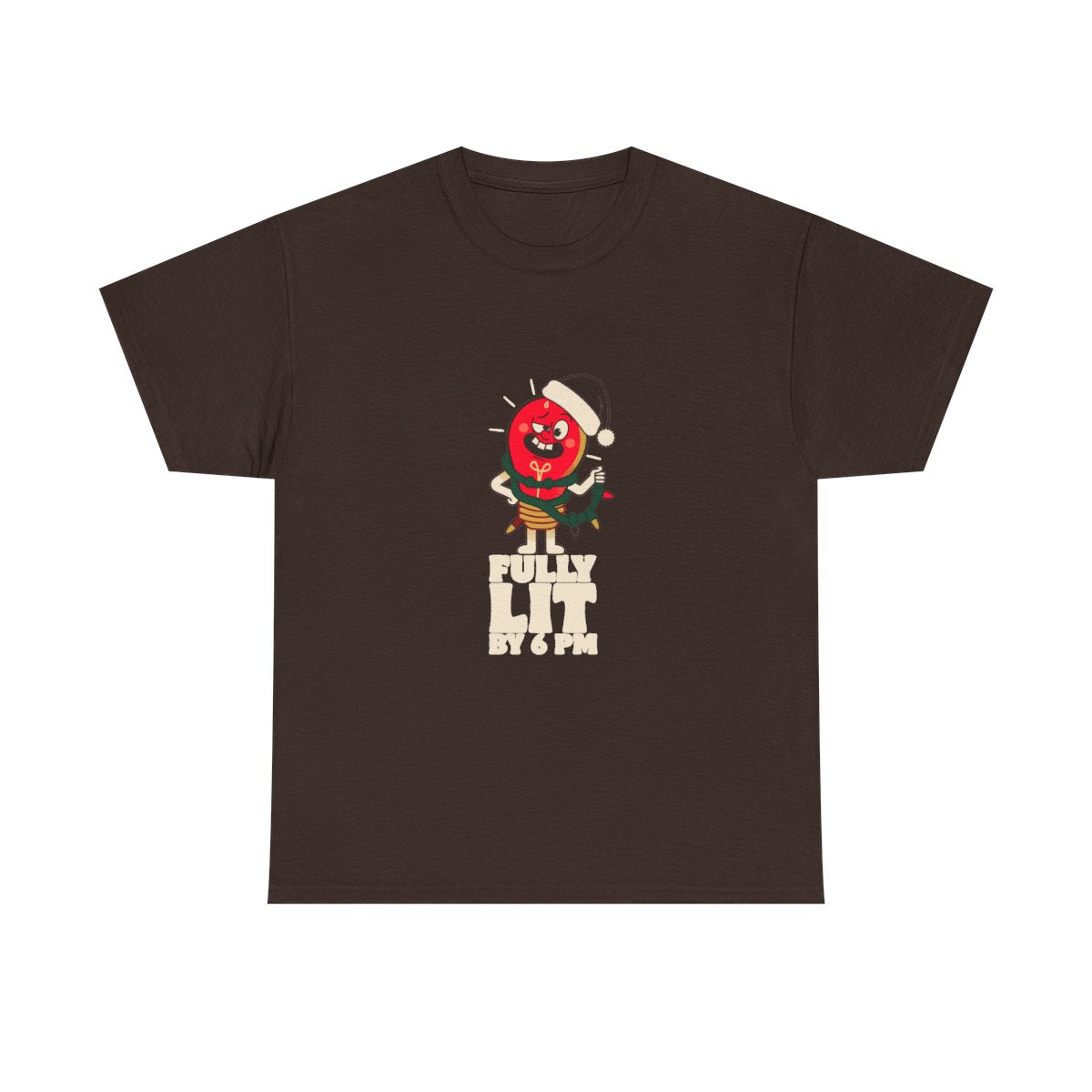 Fully Lit By 6 PM Funny Christmas Party T-Shirt in Dark Chocolate – front