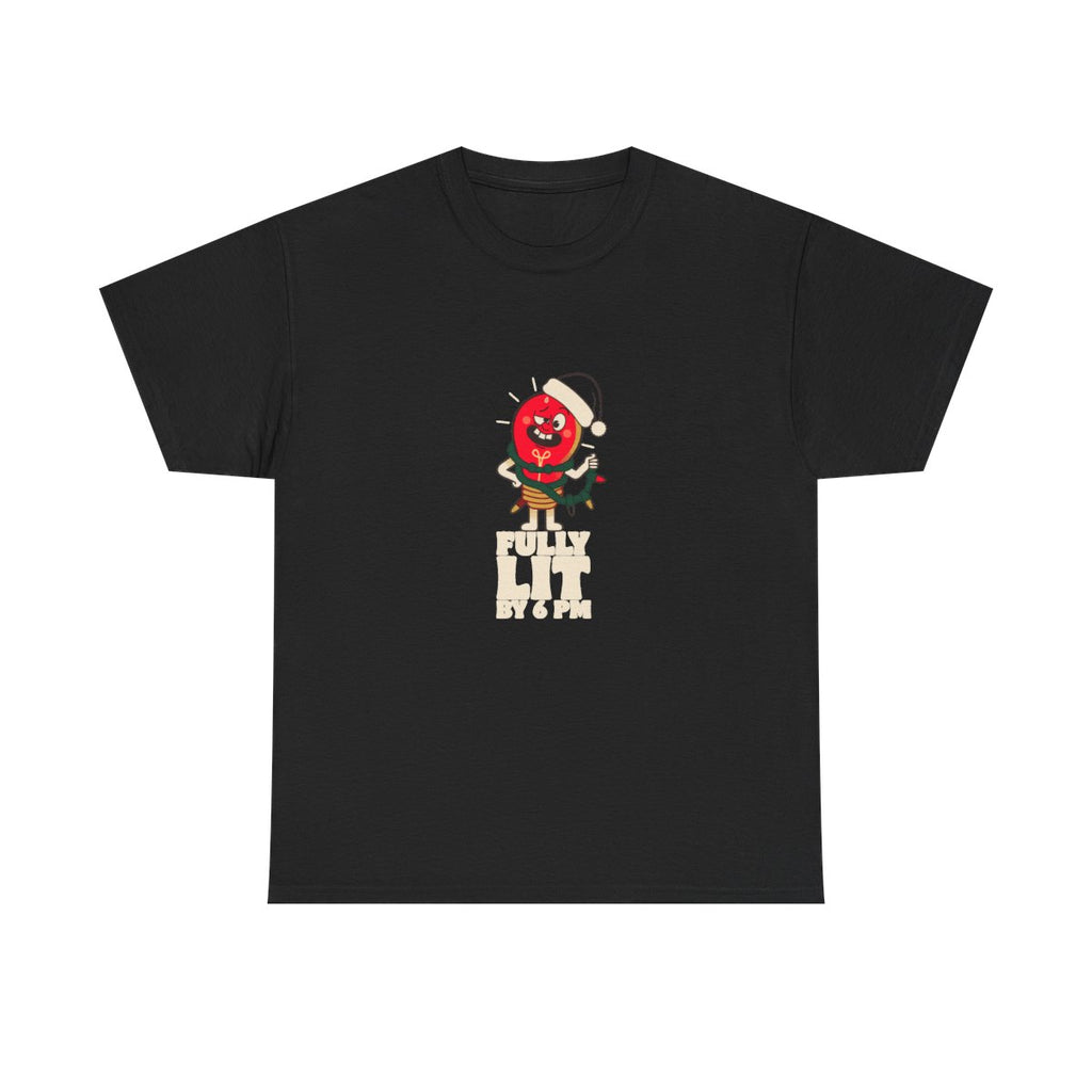 Fully Lit By 6 PM Funny Christmas Party T-Shirt in Black – front