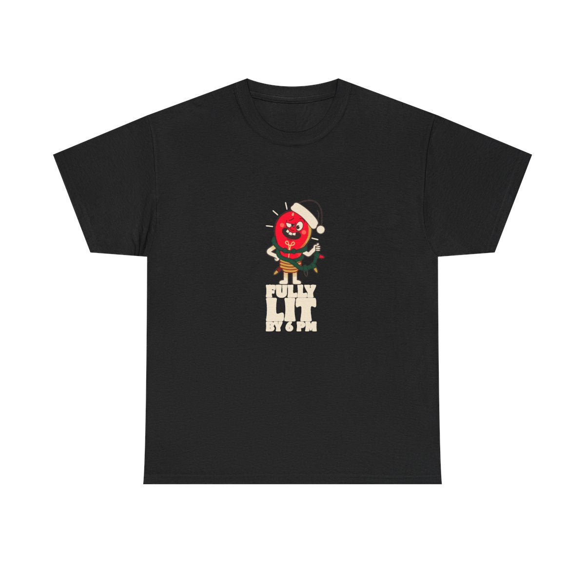 Fully Lit By 6 PM Funny Christmas Party T-Shirt in Black – front