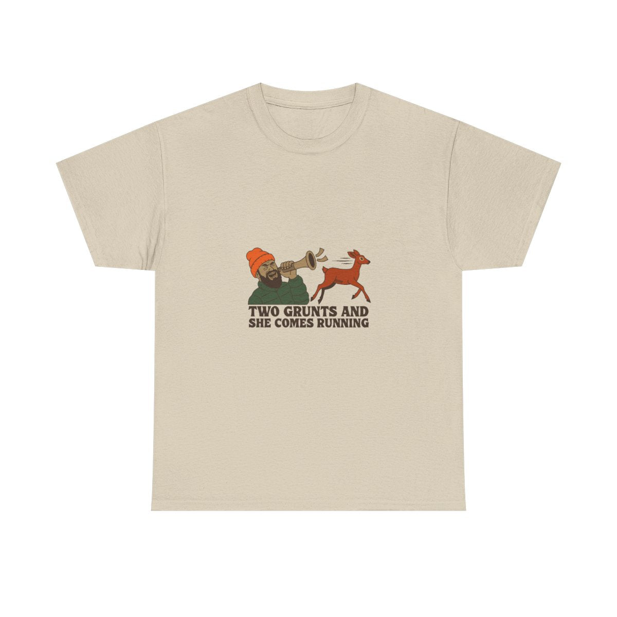 Funny Deer Hunting Grunt Call Deer Camp Gift T-Shirt in Sand – front