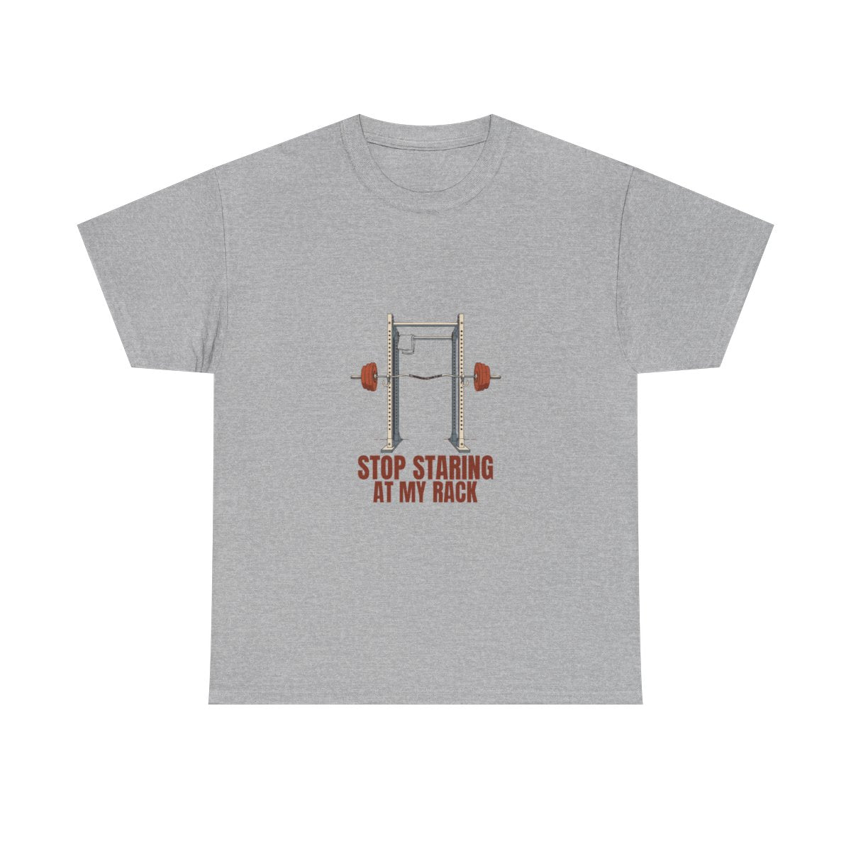 Funny Gym Squat Rack Stop Staring At My Rack T-Shirt in Sport Grey – front