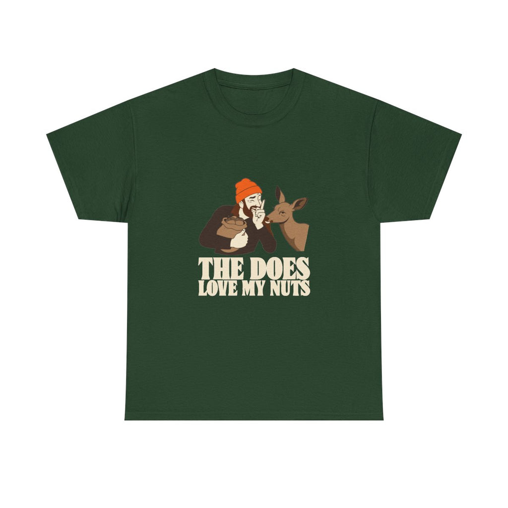 Funny Hunting Shirt The Does Love My Nuts Deer Camp Gift T-Shirt in Forest Green – front