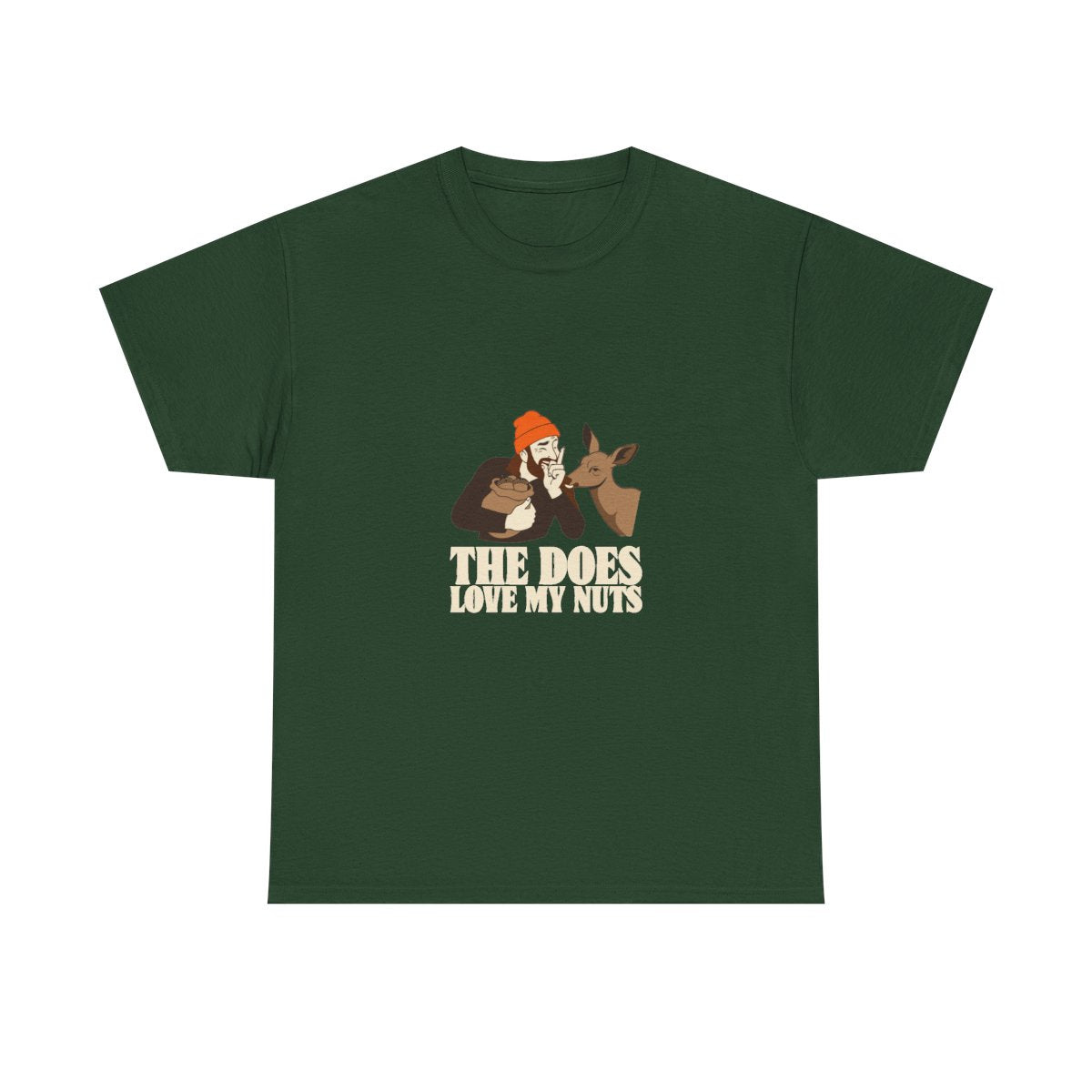 Funny Hunting Shirt The Does Love My Nuts Deer Camp Gift T-Shirt in Forest Green – front