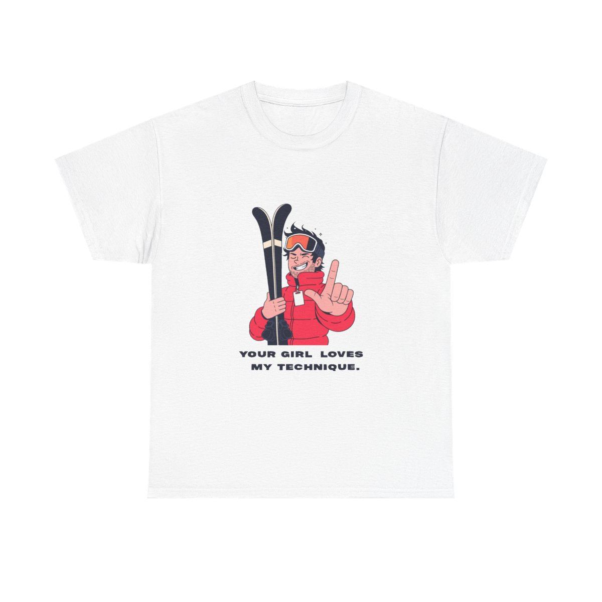 Funny Ski Instructor T-Shirt Your Girl Loves My Technique Tee in White – front