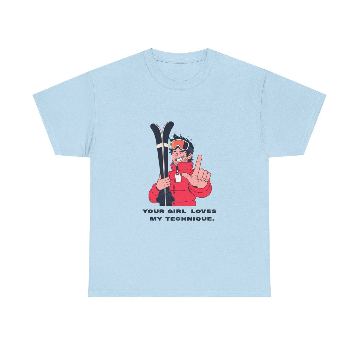 Funny Ski Instructor T-Shirt Your Girl Loves My Technique Tee in Light Blue – front