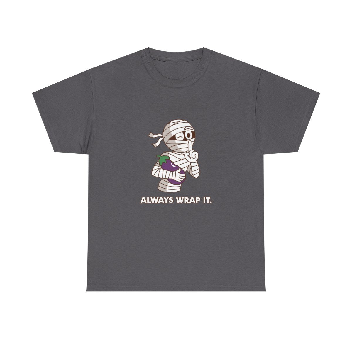 Mummy Always Wrap It Funny Halloween Innuendo T-Shirt in Charcoal – front