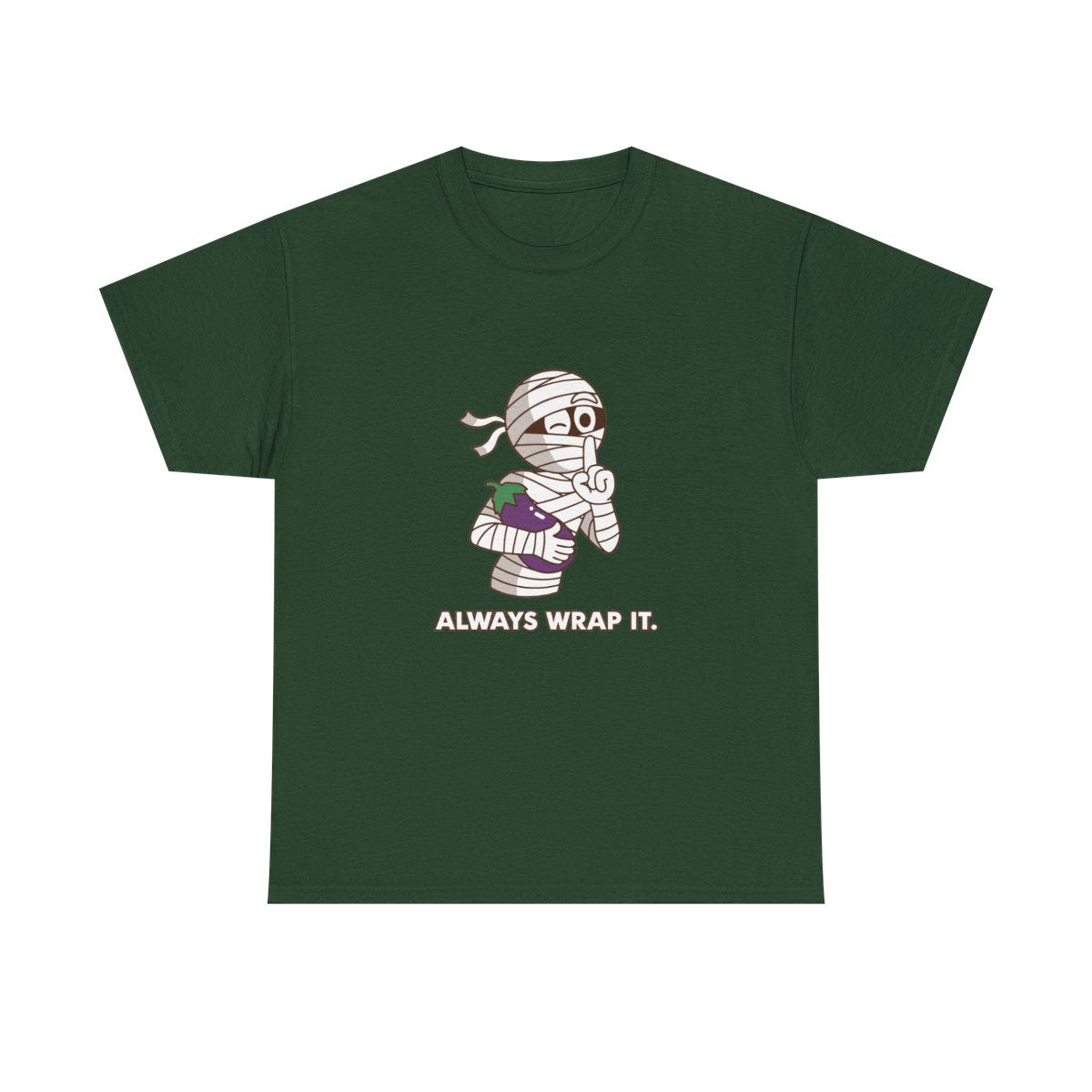 Mummy Always Wrap It Funny Halloween Innuendo T-Shirt in Forest Green – front