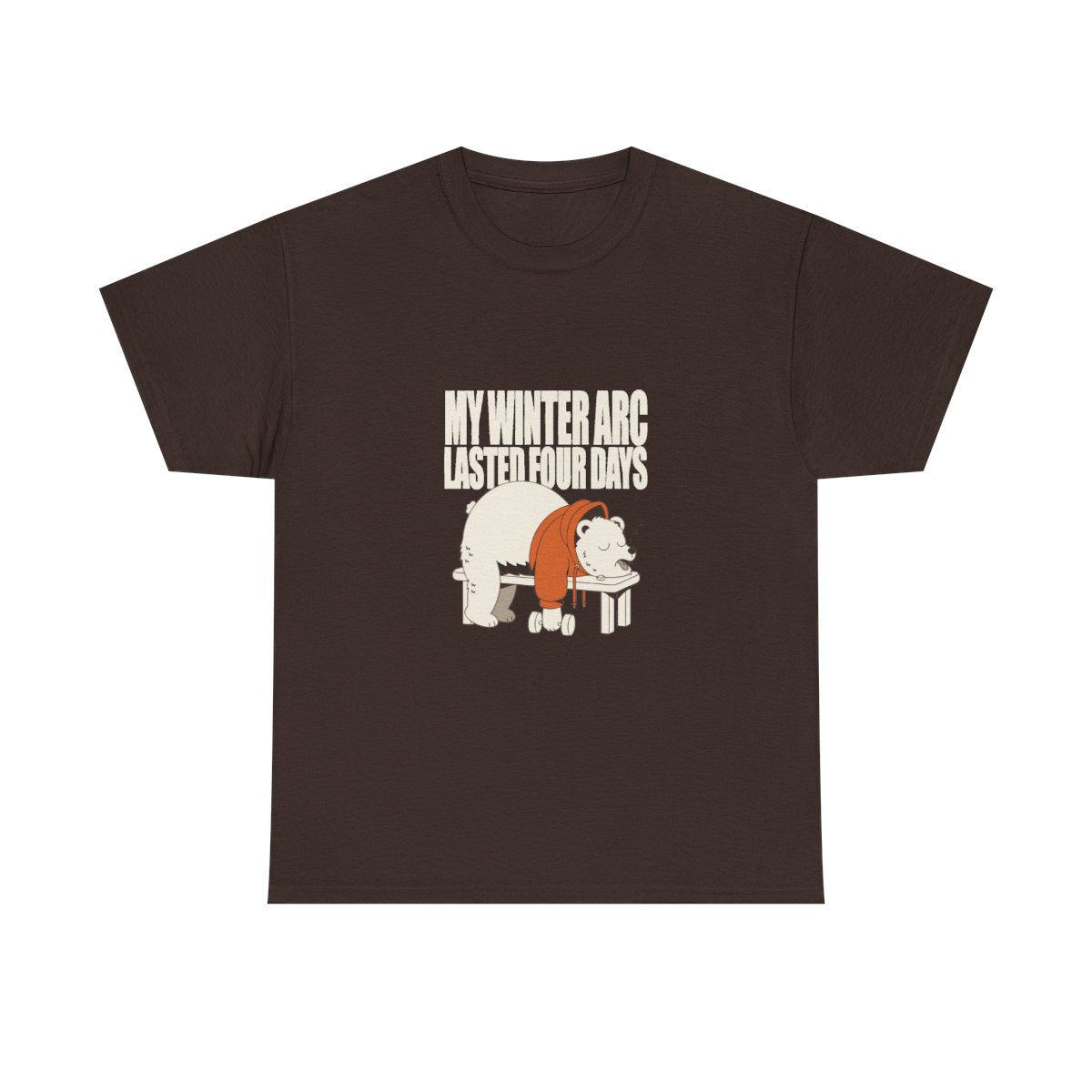 My Winter Arc Lasted Four Days Funny Gym Bear T-Shirt in Dark Chocolate – front