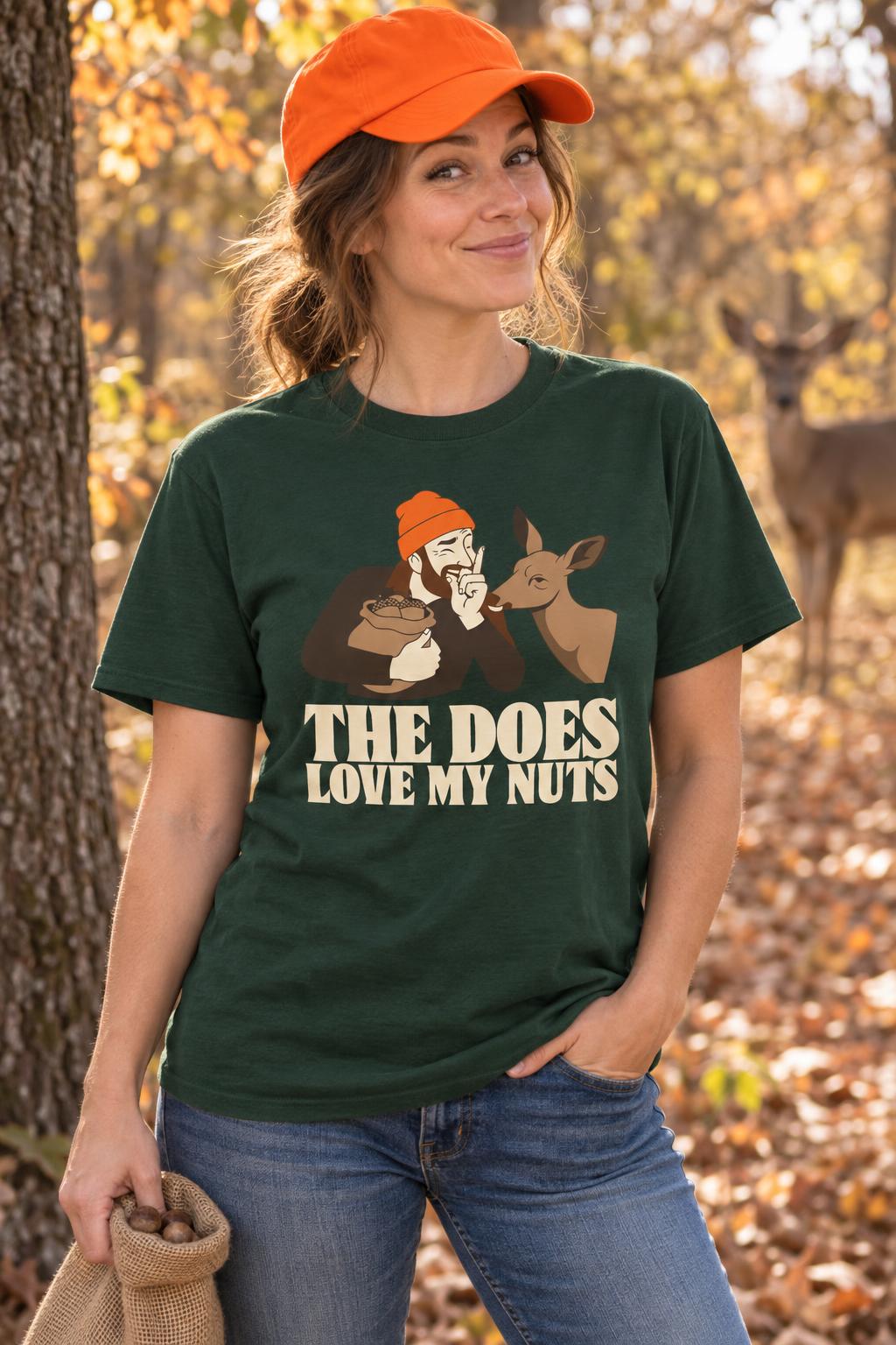 Funny Hunting Shirt The Does Love My Nuts Deer Camp Gift T-Shirt in Forest Green – worn by a woman