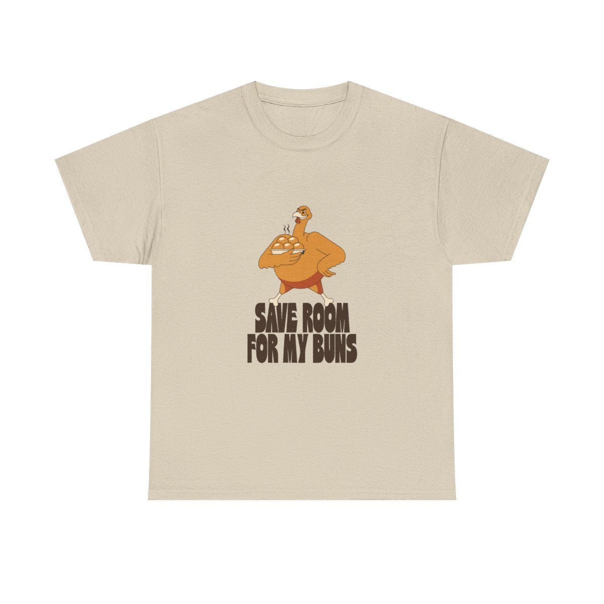Save Room For My Buns Funny Thanksgiving T-Shirt in Sand – front
