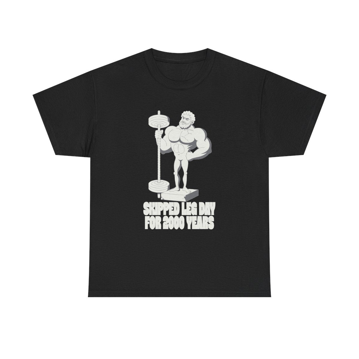 Skipped Leg Day For 2000 Years Funny Greek Statue Gym T-Shirt in Black – front
