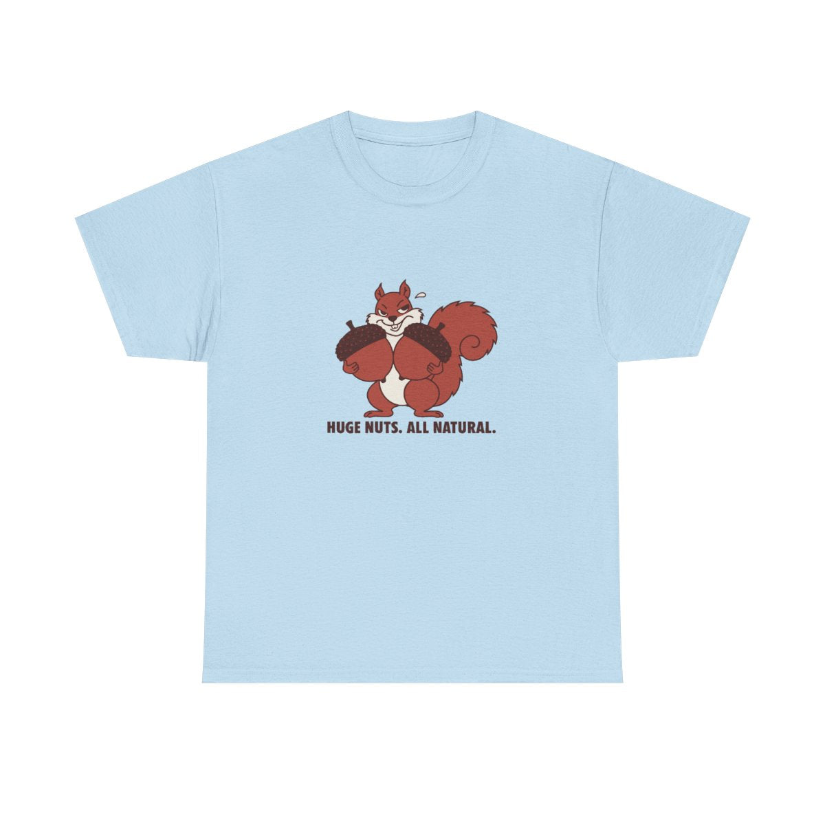 Squirrel Huge Nuts All Natural Funny Fall Innuendo T-Shirt in Light Blue – front