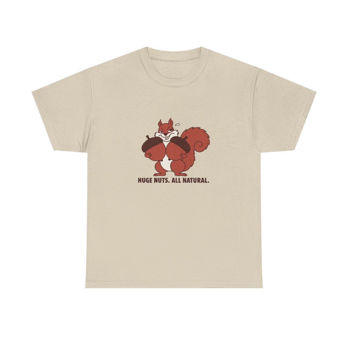 Squirrel Huge Nuts All Natural Funny Fall Innuendo T-Shirt in Sand – front