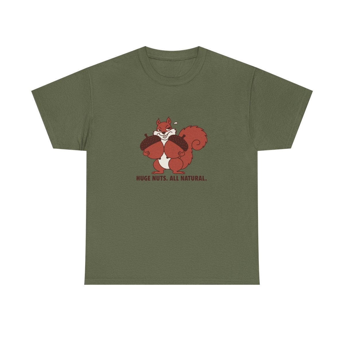 Squirrel Huge Nuts All Natural Funny Fall Innuendo T-Shirt in Military Green – front
