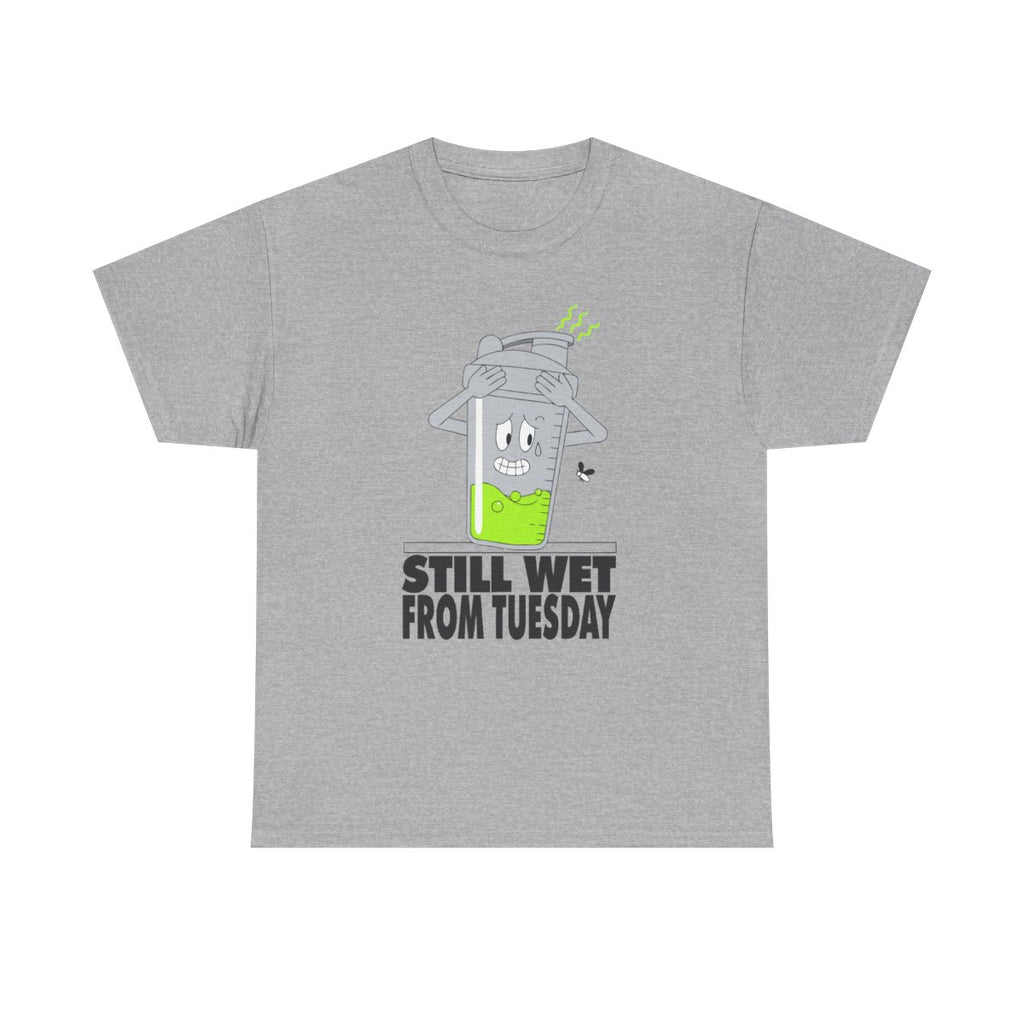 Still Wet From Tuesday Funny Protein Shaker Gym Meme T-Shirt in Sport Grey – front
