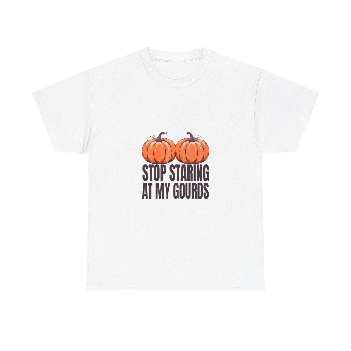 Stop Staring At My Gourds Funny Halloween Pumpkin T-Shirt in White – front
